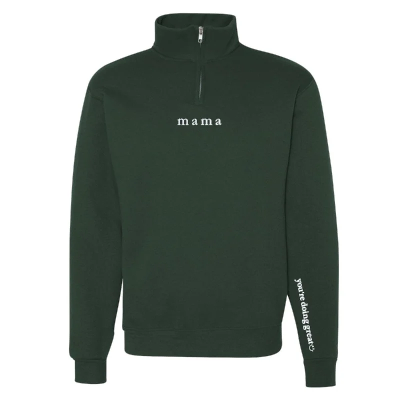 Mama 'You're Doing Great Reminder' Quarter Zip Sweatshirt